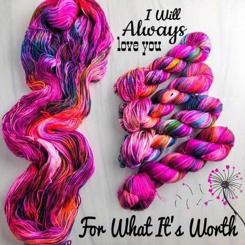 I will always love you for what it's worth - Hand dyed yarn - Merino Fingering Weight  Pink magenta fuchsia and rainbow