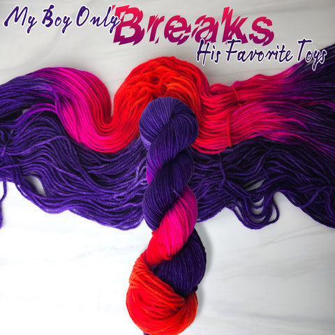 My Boy Only Breaks His Favorite Toys - Hand dyed assigned pooling yarn - Merino Fingering worsted dk etc choose your base - purple hot pink neon orange-  Taylor Swift inspired