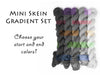 Gradient Mini Yarn Set - choose your colors - 5 skeins - Hand dyed yarn